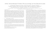 SVE: Distributed Video Processing at Facebook Scalematthelb/papers/sve-sosp17.pdf · Streaming processing systems like Storm [5], Spark Stream-ing [36], and StreamScope [16] overlap