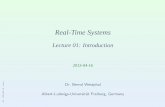 Real-Time Systemsswt.informatik.uni-freiburg.de/teaching/SS2013/rtsys/Resources/Slide… · Real-Time Systems Lecture 01: Introduction 2013-04-16 Dr. Bernd Westphal – 01 – 2013-04-16