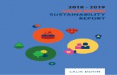 2018 - 2019 CALIK DENIM SUSTAINABILITY REPORT · the ring spinning facility in 1997, and its product variety was increased by transforming the factory into an integrated facility
