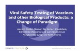 Viral Safety Testing of Vaccines and other Biological Products: … · Difficult to launch additional validation studies for comparing in vivo compendial tests with new methods: ethical