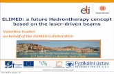 ELIMED: a future Hadrontherapy concept based on the laser ......The ELIMED project @ ELI-Beamlines Realization of a multidisciplinary irradiating facility with laser-generated ion
