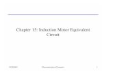 Chapter 15: Induction Motor Equivalent Circuitfrick/EE4220-EM_Dynamics/lecture1… · Wound-rotor Induction Motor – the magnetizing branch can not be neglected • I0 may be 40%