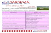 Ewe Chow ABF - Cardigan Feed Services Limited€¦ · Ewe Chow ABF is a Purina complete 16% pelleted feed with an excellent balance of energy, protein, minerals and vitamins geared