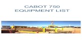 Other-A CABOT 750 Equipment List - Oil Rigs Now, LLC...Annular BOP 11’’ - 5000 psi Ram BOP 11’’ - 5000 psi double Manifold 3’’ - 5000 psi Type WEB WILSON / Mc KISSICK UNIMATIC
