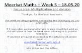 Bratton Primary School - Meerkat Maths Week 5 18.05 · 2020. 5. 17. · Meerkat Maths – Week 5 – 18.05.20 Focus area- Multiplication and division Thank you for all of your hard
