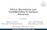 Ethics, Boundaries and Confidentiality in Campus Advocacy ......system of moral values; the principles of conduct governing an individual or a group; a guiding philosophy; and/or a