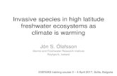 Invasive species in high latitude freshwater ecosystems as ... · Invasive species in high latitude freshwater ecosystems as climate is warming Jón S. Ólafsson Marine and Freshwater