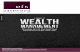 A GUIDE TO - eastwood-ifa.co.uk · A GUIDE TO WEALTH MANAGEMENT 02 WELCOME The freedom to choose what you do with your money Welcome to A Guide to Wealth Management.As wealth grows,