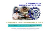 TRAINING REGULATIONS - TESDA -Foundry... · Tasks undertaken include utilizing appropriate wood pattern making principles and techniques, designated procedures, correct and appropriate