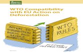 WTO Compatibility with EU Action on DeforestationAcknowledgements WTO Compatibility with EU Action on Deforestation Author: Duncan Brack Editor: Ed Fenton Cartoon: Patrick Blower Design:
