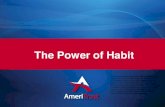 The Power of Habit - Mackinaw Administrators, LLCThe Power of Habit The information used to create this training was obtained from sources believed to be reliable to help users address