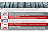 What can I do to check my tyres are safe?...Check your tyre pressure Tyre inflation pressure significantly affects vehicle steering, handling and braking. An incorrectly inflated tyre