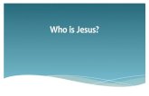 Who is Jesus? · ∗ Jesus is a myth ∗ Jesus was just a good teacher “Lycurgus, Numa, Moses, Jesus Christ, Mohammed, all these great rogues, all these great thought-tyrants, knew