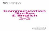 Communication Studies & English 2+2 - University of Liverpool · 2020. 9. 21. · Our flexible Communication Studies programmes address a wide range of questions about the modern