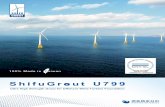 Ultra High Strength Grout for Offshore Wind Turbine Foundation · 2019. 12. 5. · ShifuGrout U799 Long pot life, easy to pump, high early and final strength grout for offshore wind