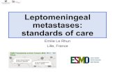 Leptomeningeal metastases: standards of care · 8/8/2016  · • Leptomeningeal metastasis (LM) affects up to 10% of patients with solid tumors • The median survival is limited