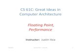 CS 61C: Great Ideas in Computer Architectureinst.eecs.berkeley.edu/~cs61c/su12/lec/09/09LecSu12FP-Perf.pdf• Computer arithmetic that supports this called ... ×2‐2 => 0.01011 two