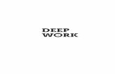 Deep Work - BT.indd 1 12-Apr-18 18:58:04 Work.pdf · munca întro izolare atât de deplină, încât jurnali- ştii nu l-au putut găsi după ce s-a anunțat că i se acordase premiul