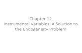 Chapter 12 Instrumental Variables: A Solution to the ... · Chapter 12 Instrumental Variables: A Solution to the Endogeneity Problem. Learning Objectives • State the two necessary