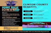 CLINTON COUNTY BENEFITS · 2019. 4. 19. · Clinton County Iowa was designated a Home Base Iowa County by the Iowa Governor on December 26, 2016. To see a full list of Home Base Iowa