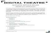 ACTIVATE: ARTHUR MILLER · digitaltheatreplus.com . ACTIVATE: ARTHUR MILLER . Death of a Salesman . The Digital Theatre+ Activate series provides teachers with a variety of ready