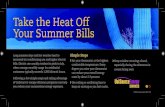 Take the Heat Off Your Summer Bills€¦ · Take the Heat Off Your Summer Bills Long summer days and hot weather lead to increased air conditioning use and higher electric bills.