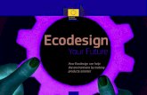 Ecodesign - Your Future - How Ecodesign can help the ...he Ecodesign Working Plan 2009-2011 contains an indicative list of products which have been investigated as a priority up to