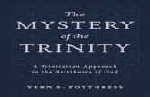 POYTHRESS Mystery of the Trinity€¦ · The Mystery of the Trinity presents the content and spirit of the authentic biblical teaching. The author presents what the Bible says: no