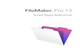FileMaker Pro 13data.pakkau.edu.hk/~lamchitai/Filemaker/fmp13_scripts_reference.pdf · Script steps reference (alphabetical list) FILEMAKER PRO SCRIPT STEPS REFERENCE 7 Script steps