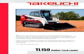TL150 - Bidadoo TL150 Skid Steer.… · ll Takeuchi loaders share our commitment to the highest standards in quality and performance. They are engineered with the power and strength