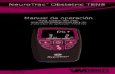 NeuroTrac Obstetric TENS Obstetric TENS - Manual de operation Obstetric.pdf · NeuroTrac® Obstetric TENS - Manual de operation 3 Advertencias * Esta unidad debe usarse bajo la supervisión