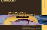 WireProfiler - LIMAB · 2016. 8. 31. · empresa de trefilado. Aplicaciones Presentación de gráficos de tendencias, 2D y 3D. Presentación numérica de datos clave Límites de tolerancias