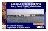 BASCULE BRIDGE REPAIRS Long Beach Bridge Rehabilitation...Peter Gerbasi, Commissioner John Waltz, Commissioner (retired) Donna Boyle, Project Manager Mike Russo, Project Manager (retired)