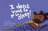 bookdash.org 9 781928 442790€¦ · I don’t want to go to sleep! Illustrated by Subi Bosa Written by Sarah McGregor Designed by Alexia Greeff Edited by Anna Stroud with the help
