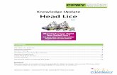 Knowledge Update Head Lice · 2018. 9. 6. · Head lice make no distinctions between social class, age or personal hygiene. Head lice do not care whether hair is clean, dirty, long