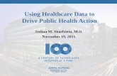 Using Healthcare Data to Drive Public Health Action - Maryland Chaptermd.himsschapter.org/sites/himsschapter/files... · 2015. 11. 19. · 3 Stages of Engagement • Stage 1: Trying