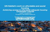 UN-Habitat's work on affordable and social housing...Housing and Slum Upgrading Branch UN-Habitat's work on affordable and social housing Achieving access to affordable adequate housing