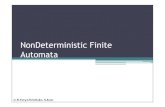 NonDeterministic Finite Automata...Perbedaan DFA dan NFA •DFA (Deterministic Finite Automata) FA di dalam menerima input mempunyai tepat satu busur keluar. •NFA (Non Deterministic