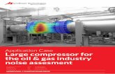 Application Case Large compressor for the oil & gas ...€¦ · Charting sound fields icroflownTechnologies Application Case Large compressor for the oil & gas industry noise assesment