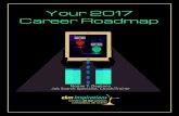 Your 2017 Career Roadmap - Ekm Inspirations€¦ · Your 2017 Career Roadmap. by Norine T. Dagliano . Job Search Specialist, Coach/Trainer . O: 301‐766‐2032 . C: 240‐217‐5075