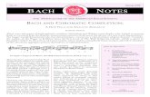 BACH NOTES - Bach Cantatas Website · of this movement (and Eric Chafe gives a very interest-ing account of its modal colorations in Analyzing Bach’s Cantatas4), it is apparent