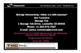 Storage Networking – What is a SAN anyway? Jim Tummins · James Tummins THIC meeting -- Embassy Suites Hotel, Denver South, June 26, 2000 1 Presented at the THIC Meeting at the