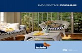 001RB - Coolingbrochure - 6 · • Evaporative cooling is also an inexpensive cooling option. It is up to 50% cheaper to install and seven times** cheaper to run than refrigerated