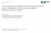 The International Height Reference System (IHRS) and its ... · reference stations of the new International Gravity Reference Frame - IGRF (see IAG Resolution 2, Prague 2015). 3)