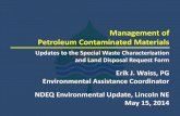 Management of Petroleum Contaminated Materialsdeq.ne.gov/press.nsf/3eb24ee59e8286048625663a006354f0... · 2014. 6. 4. · 3 DISPOSAL SITE CONTAMINANT SOURCE BENZENE ONLY 1 LEAD ONLY