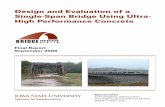 Design and Evaluation of a Single-Span Bridge Using Ultra- High Performance Concrete · 2018. 3. 12. · Ultra High Performance Concrete, UHPC, Testing, Bridge Testing, Material Testing