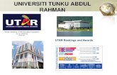 UNIVERSITI TUNKU ABDUL RAHMAN - MREPC Official Website · UNIVERSITI TUNKU ABDUL RAHMAN Wholly owned by UTAR Education Foundation (Co. No. 578227-M) DU012(A) UTAR Rankings and Awards