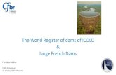 The World Register of dams of ICOLD Large French Dams · members of the ICOLD. It contains 25,400 dams • From 2011, the computerized version is available on the ICOLD website and