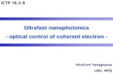 Ultrafast nanophotonics - optical control of coherent ...indico.ictp.it/event/8295/session/23/contribution/110/material/slides/0.pdf · Plasmonics Strong field El: Electron Ph: Phonon