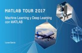 Machine Learning y Deep Learning con MATLAB...MATLAB makes Deep Learning Easy and Accessible Learn about new MATLAB capabilities to Handle and label large sets of images Accelerate
